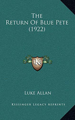 9781167282720: The Return Of Blue Pete (1922)