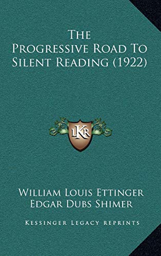 9781167283307: The Progressive Road To Silent Reading (1922)