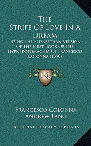 9781167283352: Strife Of Love In A Dream