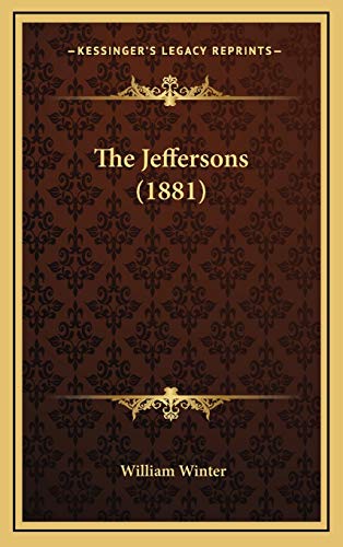 The Jeffersons (1881) (9781167286056) by Winter, William