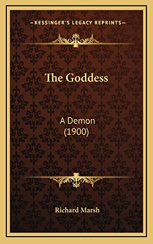 The Goddess: A Demon (1900) (9781167290336) by Marsh, Richard