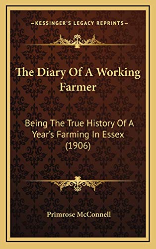 9781167290800: The Diary Of A Working Farmer: Being The True History Of A Year's Farming In Essex (1906)
