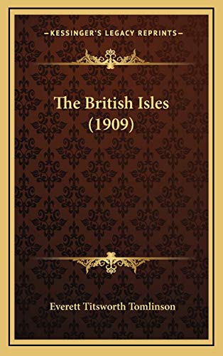 The British Isles (1909) (9781167291630) by Tomlinson, Everett Titsworth