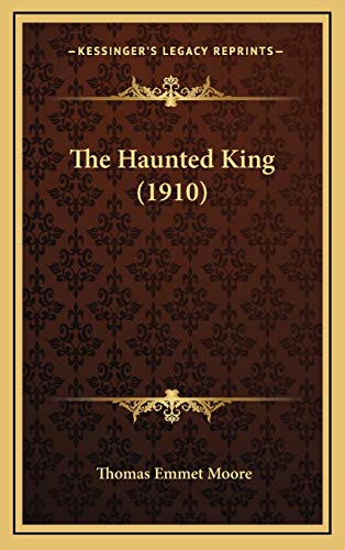 9781167298219: The Haunted King (1910)