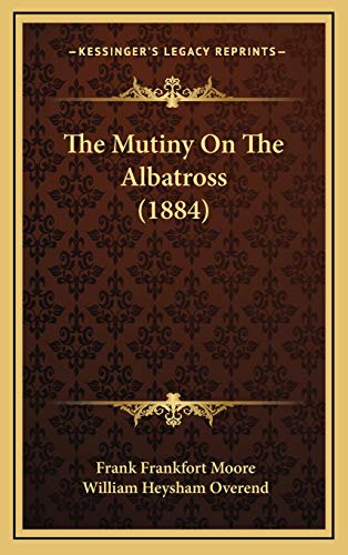 9781167300356: The Mutiny On The Albatross (1884)