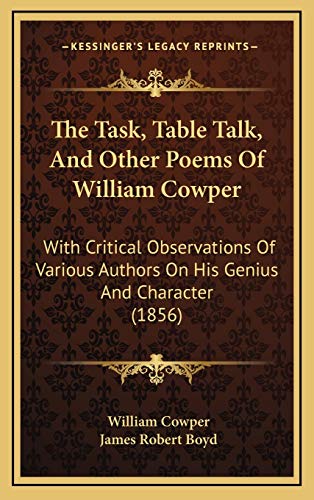 9781167305221: The Task, Table Talk, And Other Poems Of William Cowper: With Critical Observations Of Various Authors On His Genius And Character (1856)