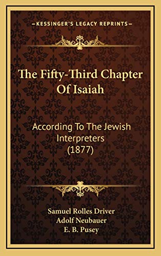 9781167312588: The Fifty-Third Chapter Of Isaiah: According To The Jewish Interpreters (1877)