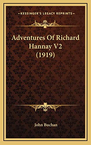 Adventures Of Richard Hannay V2 (1919) (9781167314469) by Buchan, John