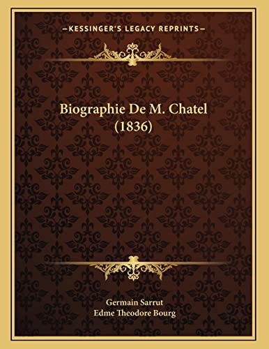 Beispielbild fr Biographie De M. Chatel (1836) zum Verkauf von medimops