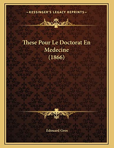 9781167335273: These Pour Le Doctorat En Medecine (1866)