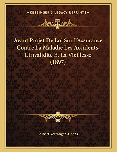 Beispielbild fr Avant Projet De Loi Sur L'Assurance Contre La Maladie Les Accidents, L'Invalidite Et La Vieillesse (1897) zum Verkauf von THE SAINT BOOKSTORE