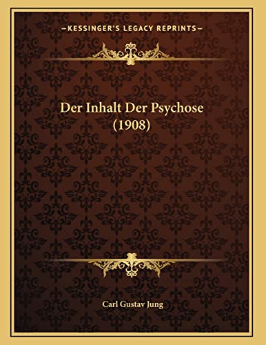 Der Inhalt Der Psychose (1908) (German Edition) (9781167339233) by Jung, Carl Gustav