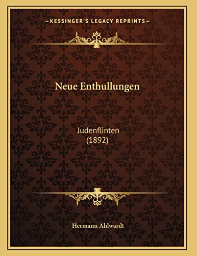 Stock image for Neue Enthullungen: Judenflinten (1892) for sale by THE SAINT BOOKSTORE