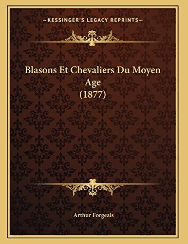 9781167358814: Blasons Et Chevaliers Du Moyen Age (1877)