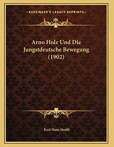 9781167364181: Arno Holz Und Die Jungstdeutsche Bewegung (1902) (German Edition)