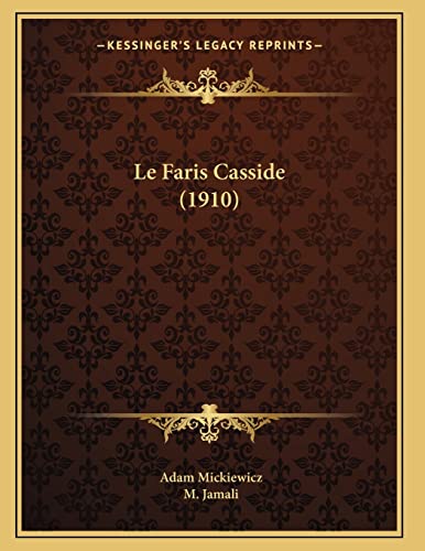 Le Faris Casside (1910) (French Edition) (9781167366185) by Mickiewicz, Adam