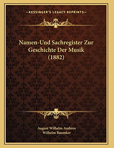9781167369865: Namen-Und Sachregister Zur Geschichte Der Musik (1882)