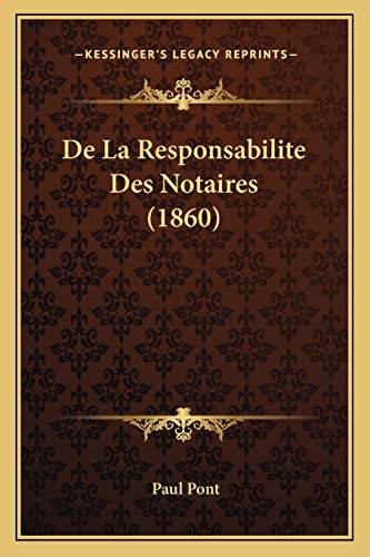 9781167375941: De La Responsabilite Des Notaires (1860)
