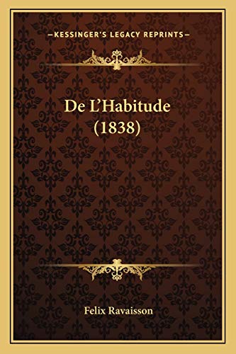 Stock image for De L'Habitude (1838) (French Edition) for sale by California Books