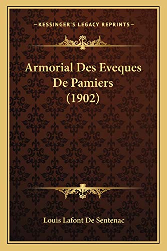 9781167381829: Armorial Des Eveques De Pamiers (1902)