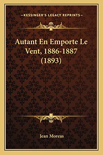 Imagen de archivo de Autant En Emporte Le Vent, 1886-1887 (1893) a la venta por Buchpark