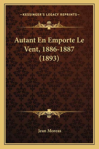 Stock image for Autant En Emporte Le Vent, 1886-1887 (1893) for sale by Buchpark