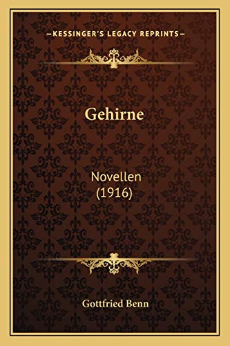 Gehirne: Novellen (1916) (German Edition) (9781167390852) by Benn, Gottfried