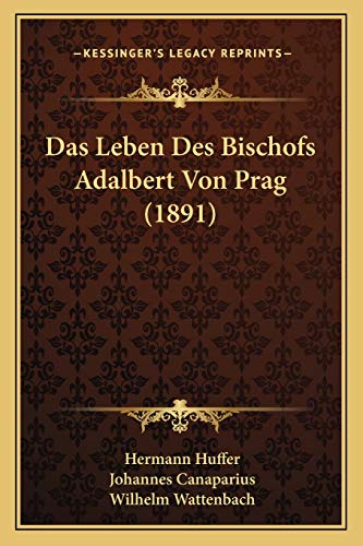 Stock image for Das Leben Des Bischofs Adalbert Von Prag (1891) (German Edition) for sale by ALLBOOKS1
