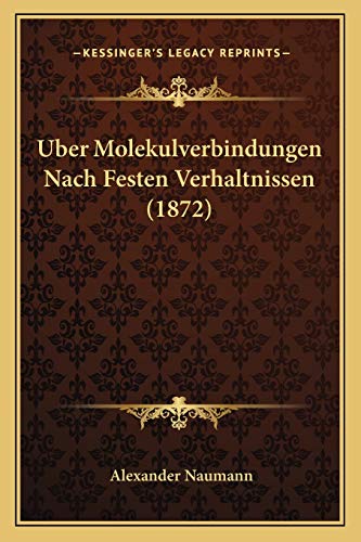 Beispielbild fr Uber Molekulverbindungen Nach Festen Verhaltnissen (1872) zum Verkauf von THE SAINT BOOKSTORE