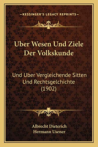 9781167411502: Uber Wesen Und Ziele Der Volkskunde: Und Uber Vergleichende Sitten Und Rechtsgelchichte (1902)