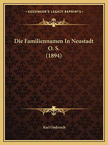 9781167421907: Die Familiennamen In Neustadt O. S. (1894)