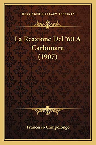 Stock image for La Reazione del '60 a Carbonara (1907) for sale by THE SAINT BOOKSTORE