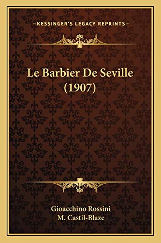 9781167436529: Le Barbier De Seville (1907)