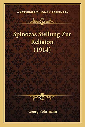 Stock image for Spinozas Stellung Zur Religion (1914) for sale by THE SAINT BOOKSTORE