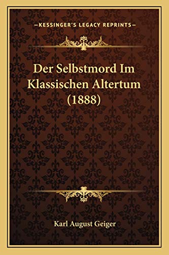 9781167440847: Der Selbstmord Im Klassischen Altertum (1888)