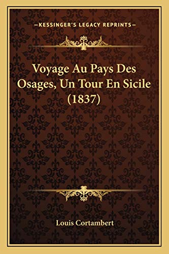 Stock image for Voyage Au Pays Des Osages, Un Tour En Sicile (1837) for sale by Buchpark