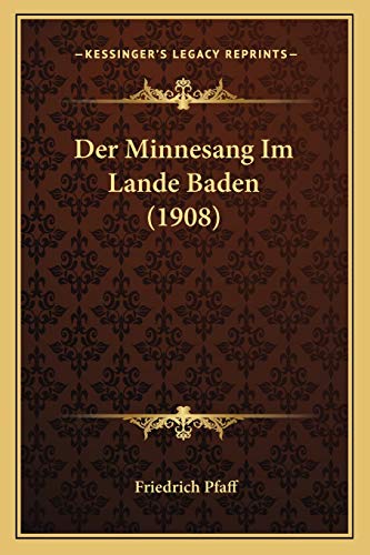 9781167446023: Der Minnesang Im Lande Baden (1908)