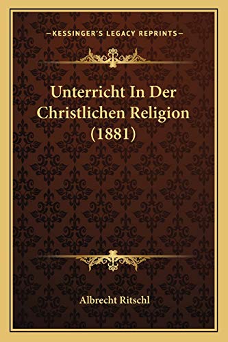 9781167447600: Unterricht In Der Christlichen Religion (1881)