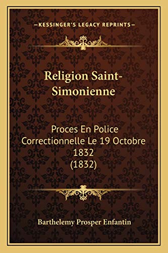 9781167462016: Religion Saint-Simonienne: Proces En Police Correctionnelle Le 19 Octobre 1832 (1832)