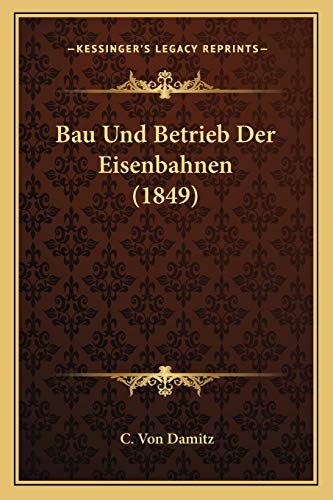 9781167467295: Bau Und Betrieb Der Eisenbahnen (1849)