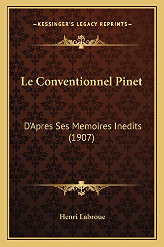 9781167477133: Le Conventionnel Pinet: D'Apres Ses Memoires Inedits (1907)