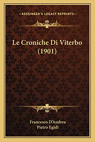 9781167485343: Le Croniche Di Viterbo (1901)