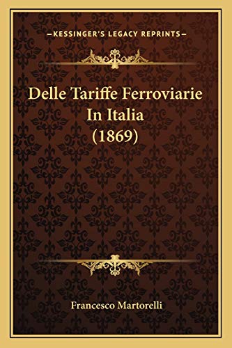 9781167488511: Delle Tariffe Ferroviarie In Italia (1869)
