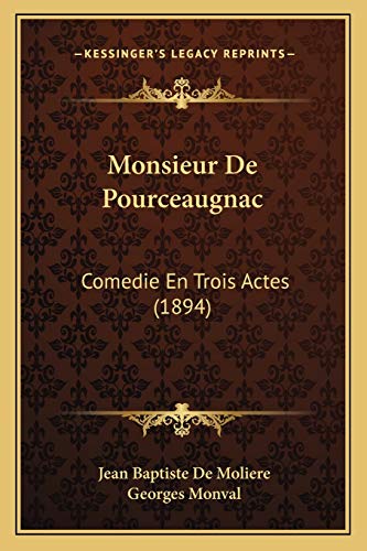 9781167489198: Monsieur De Pourceaugnac: Comedie En Trois Actes (1894)