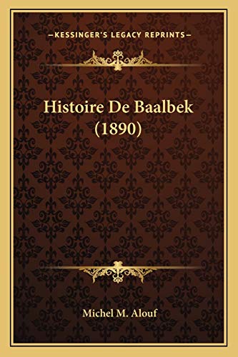 9781167496158: Histoire De Baalbek (1890)