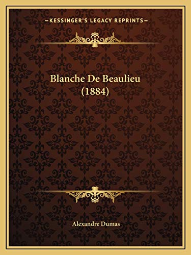 9781167497643: Blanche De Beaulieu (1884)
