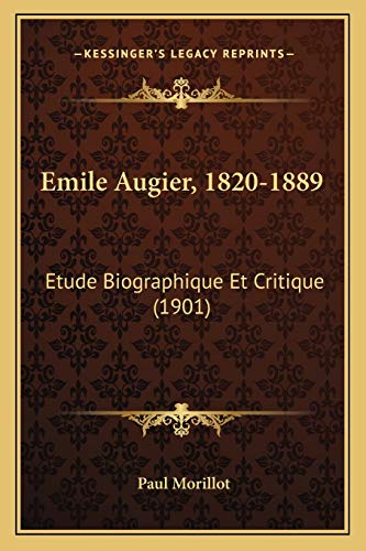 9781167501159: Emile Augier, 1820-1889: Etude Biographique Et Critique (1901)