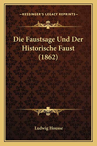 9781167502118: Die Faustsage Und Der Historische Faust (1862)