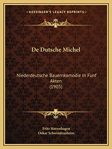 9781167505096: De Dutsche Michel: Niederdeutsche Bauernkomodie In Funf Akten (1905)