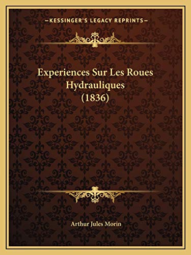 9781167505706: Experiences Sur Les Roues Hydrauliques (1836)
